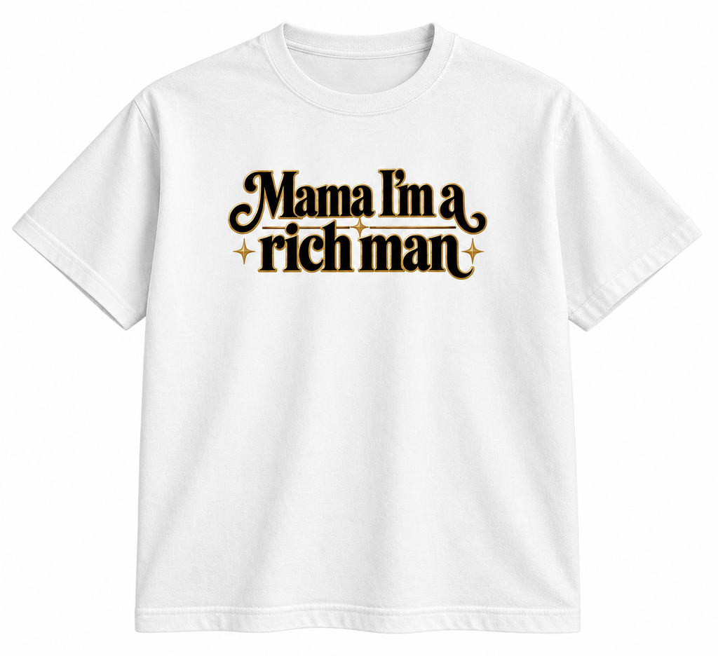 A white short-sleeve crewneck t-shirt featuring the text 'Mama I'm a rich man' printed on the chest in a stylized black font with gold outlines and small gold stars.