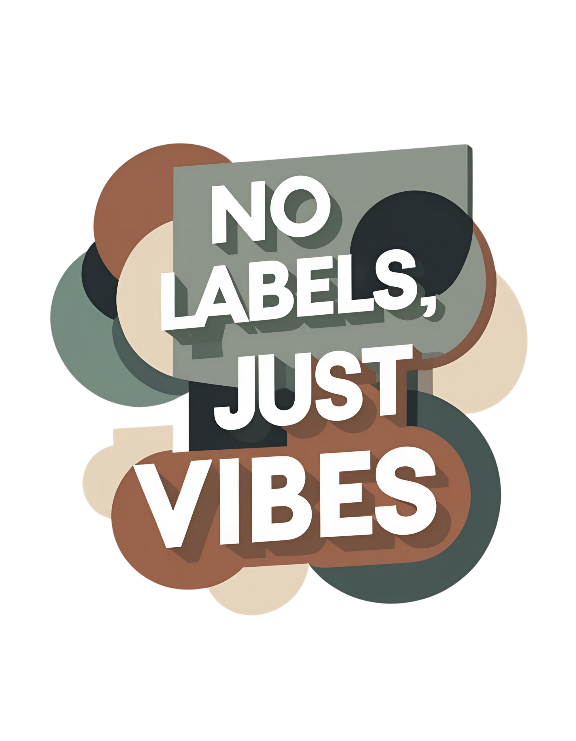 No labels, just vibes slogan over a transparent background