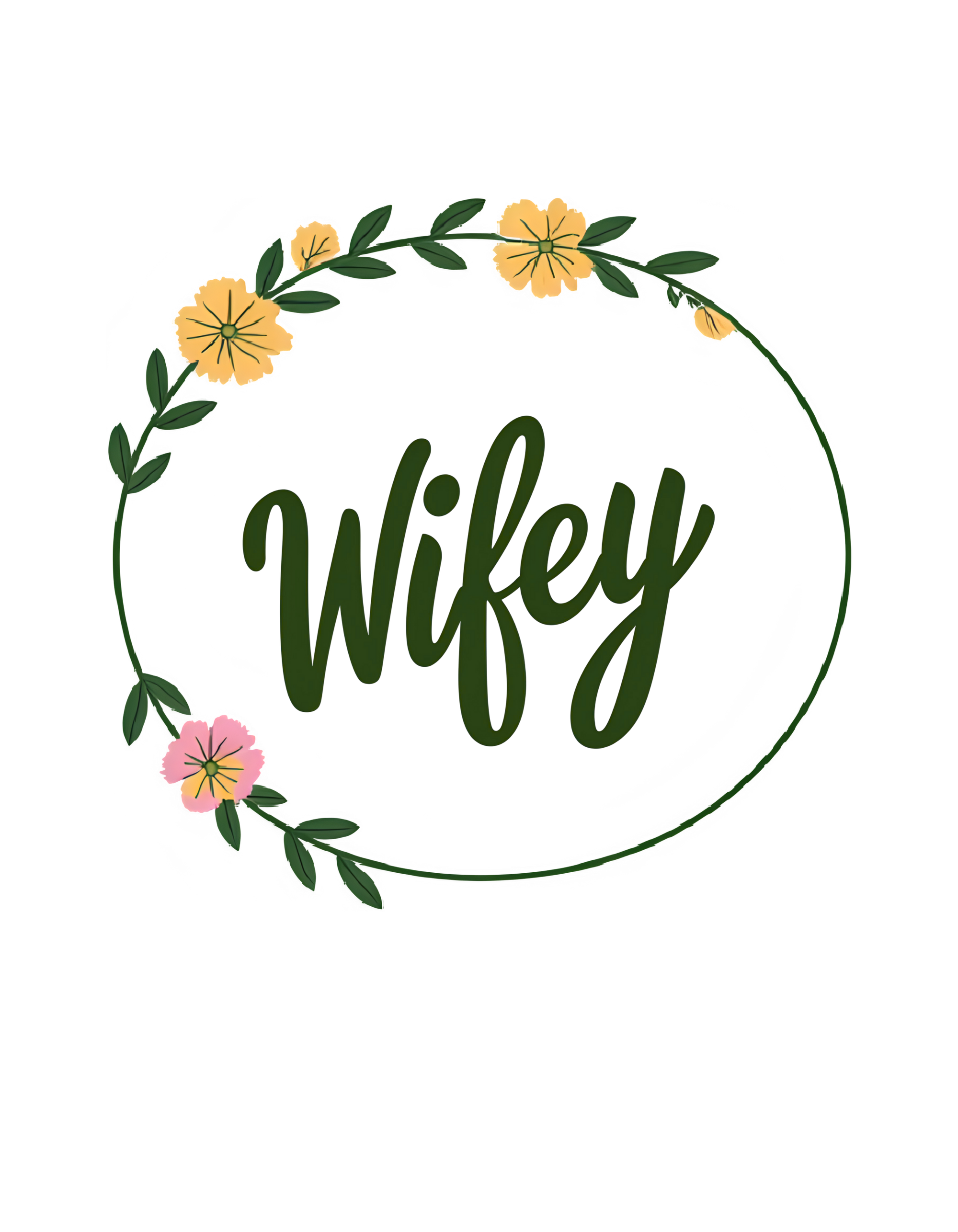 The word 'Wifey' surrounded by floral elements on a white background