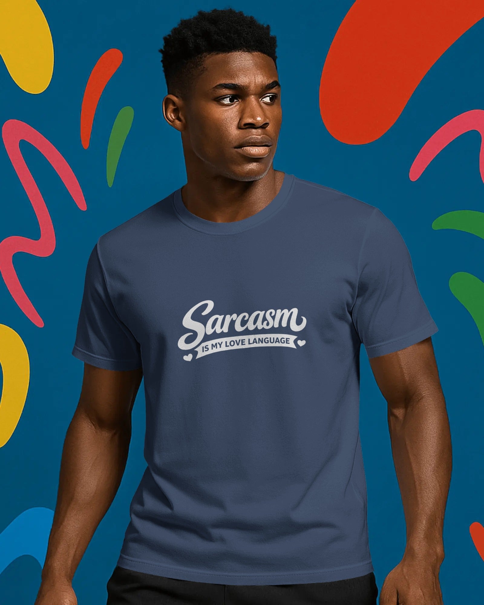 Sarcasm Is My Love Language slogan printed on a unisex t-shirt with bold, minimal typography