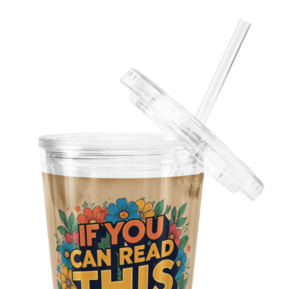 If You Can Read This (Clear Tumbler)