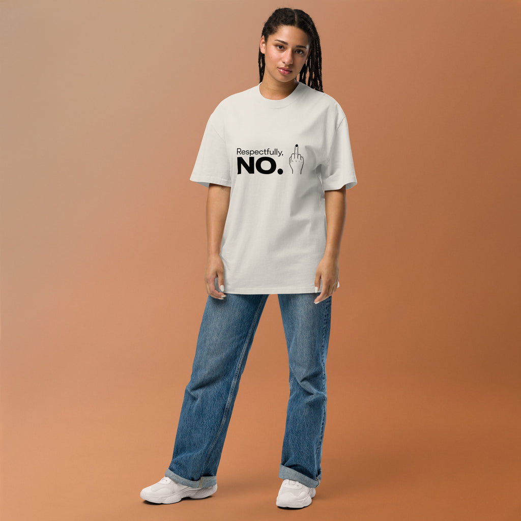 Respectfully, No. oversized tee featuring bold slogan and middle finger design