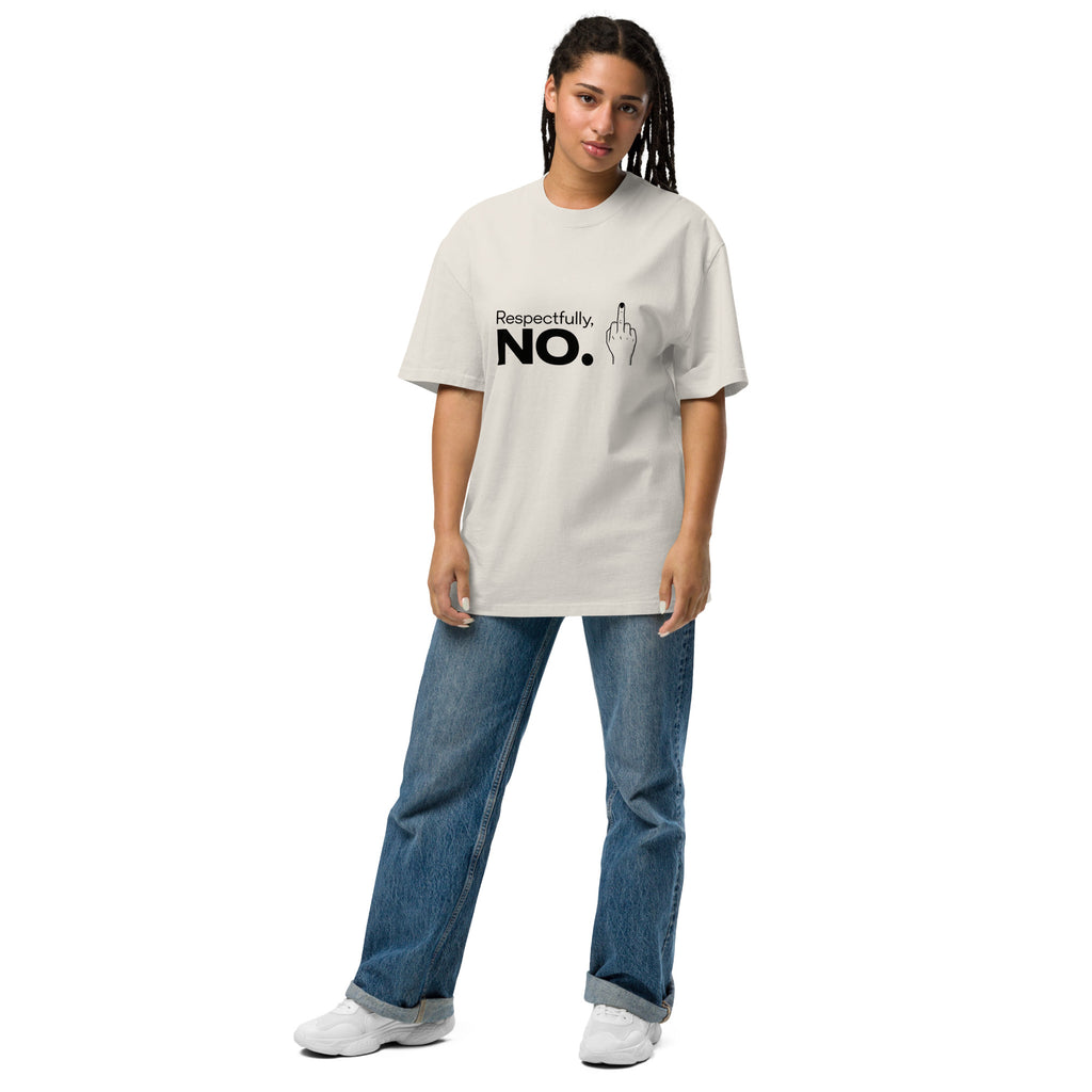 Respectfully, No. oversized tee featuring bold slogan and middle finger design