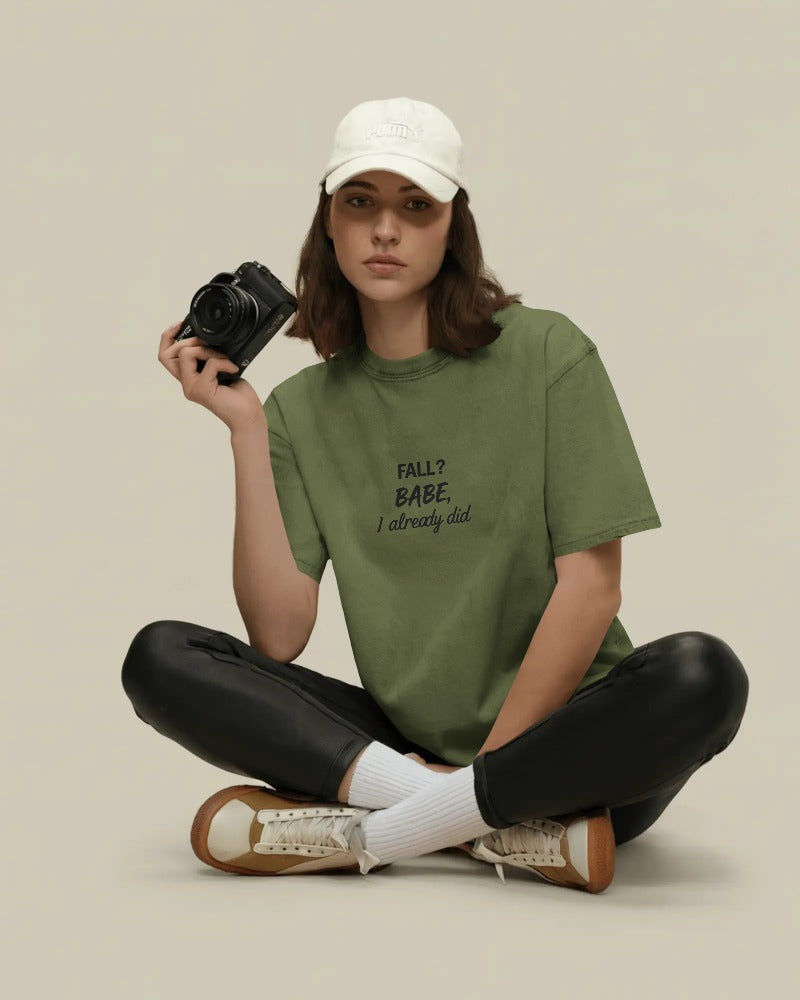 Fall? Babe, I Already Did Tee