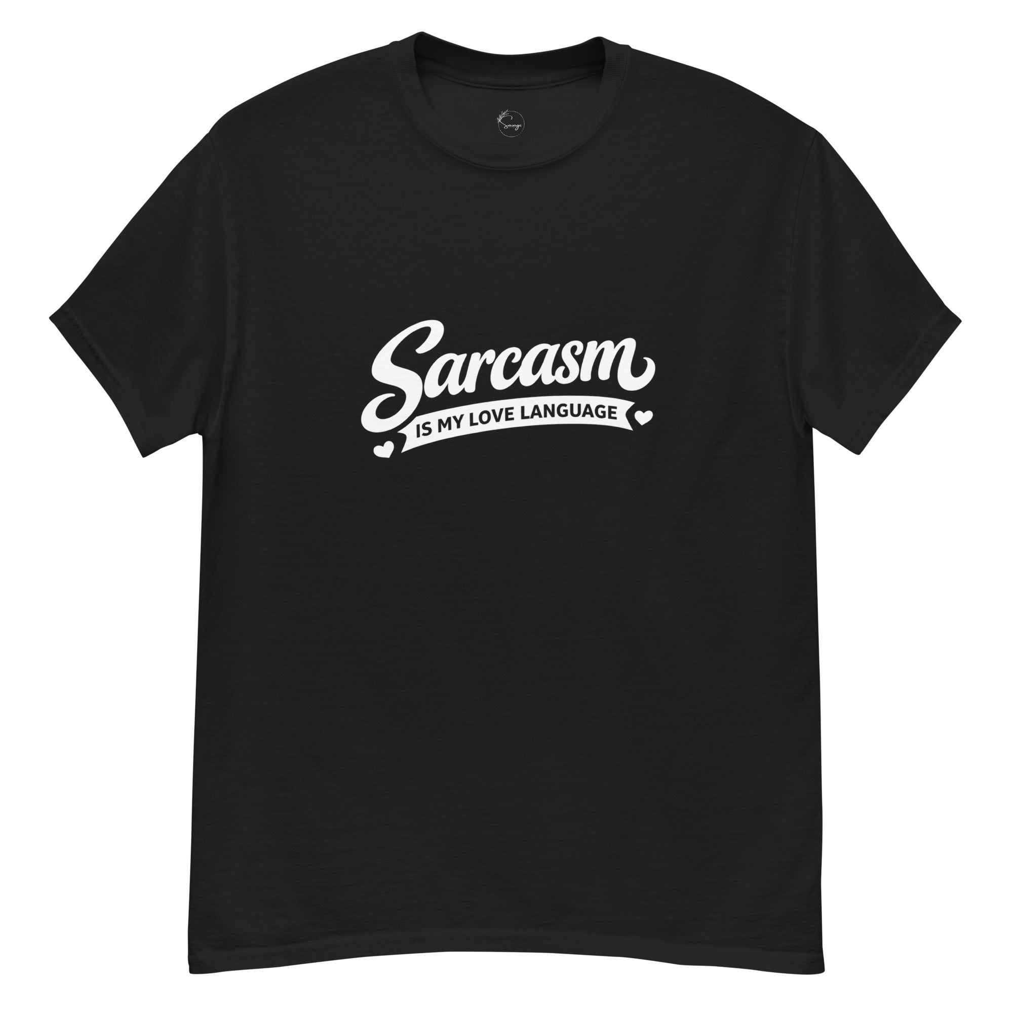 Sarcasm Is My Love Language slogan printed on a unisex t-shirt with bold, minimal typography