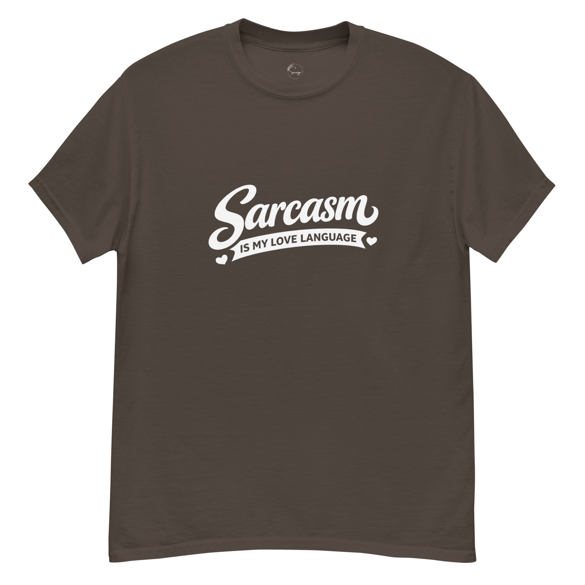 Sarcasm Is My Love Language slogan printed on a unisex t-shirt with bold, minimal typography