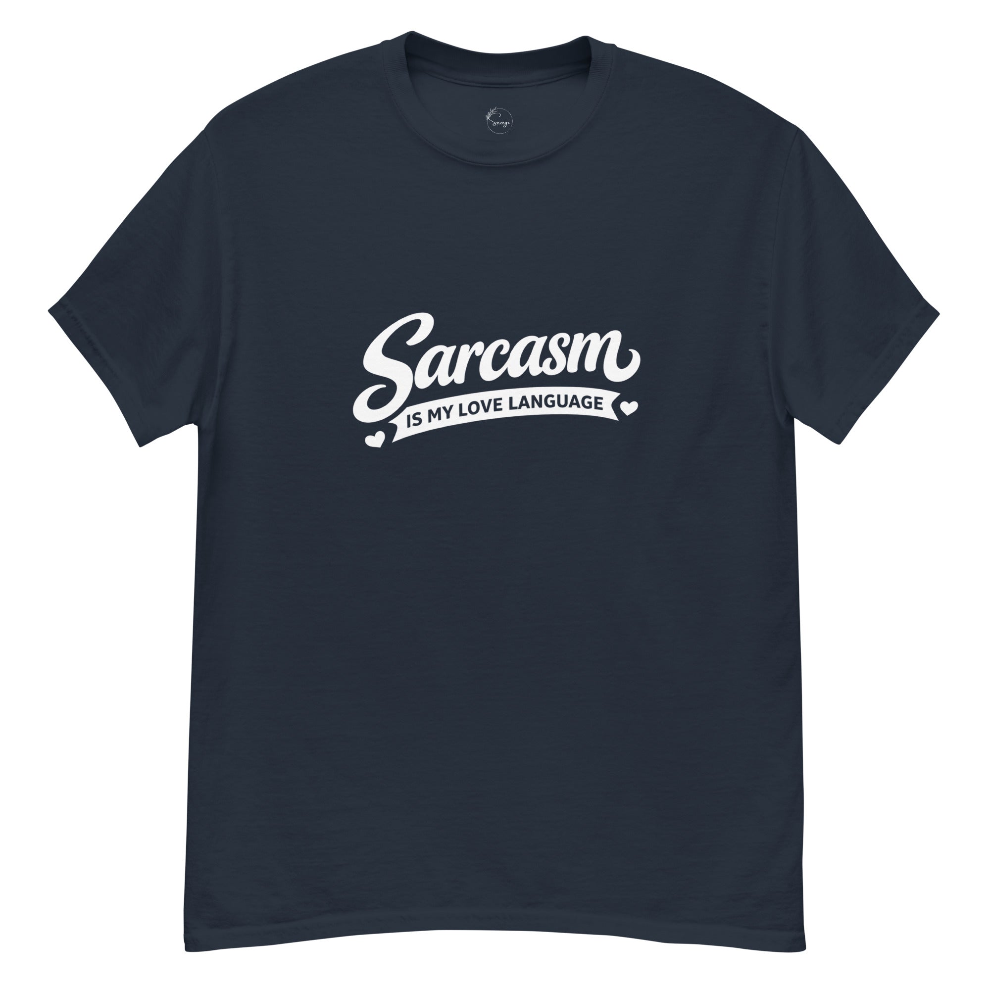 Sarcasm Is My Love Language slogan printed on a unisex t-shirt with bold, minimal typography