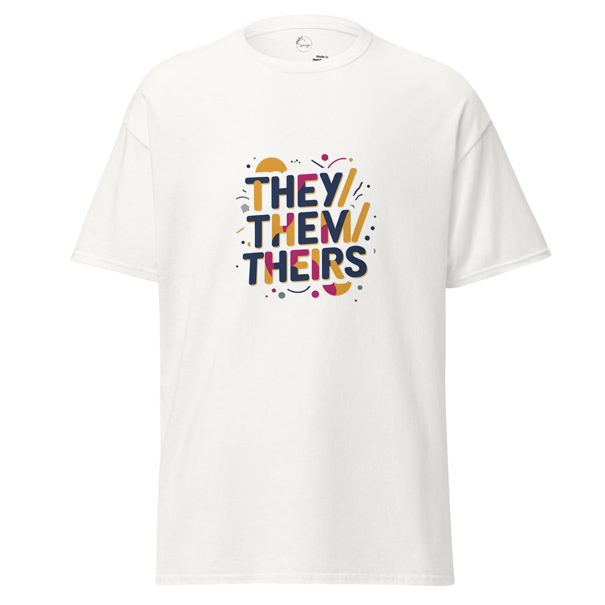 White t-shirt with 'THEY/ THEM/ THEIRS' text in colorful letters on a white background