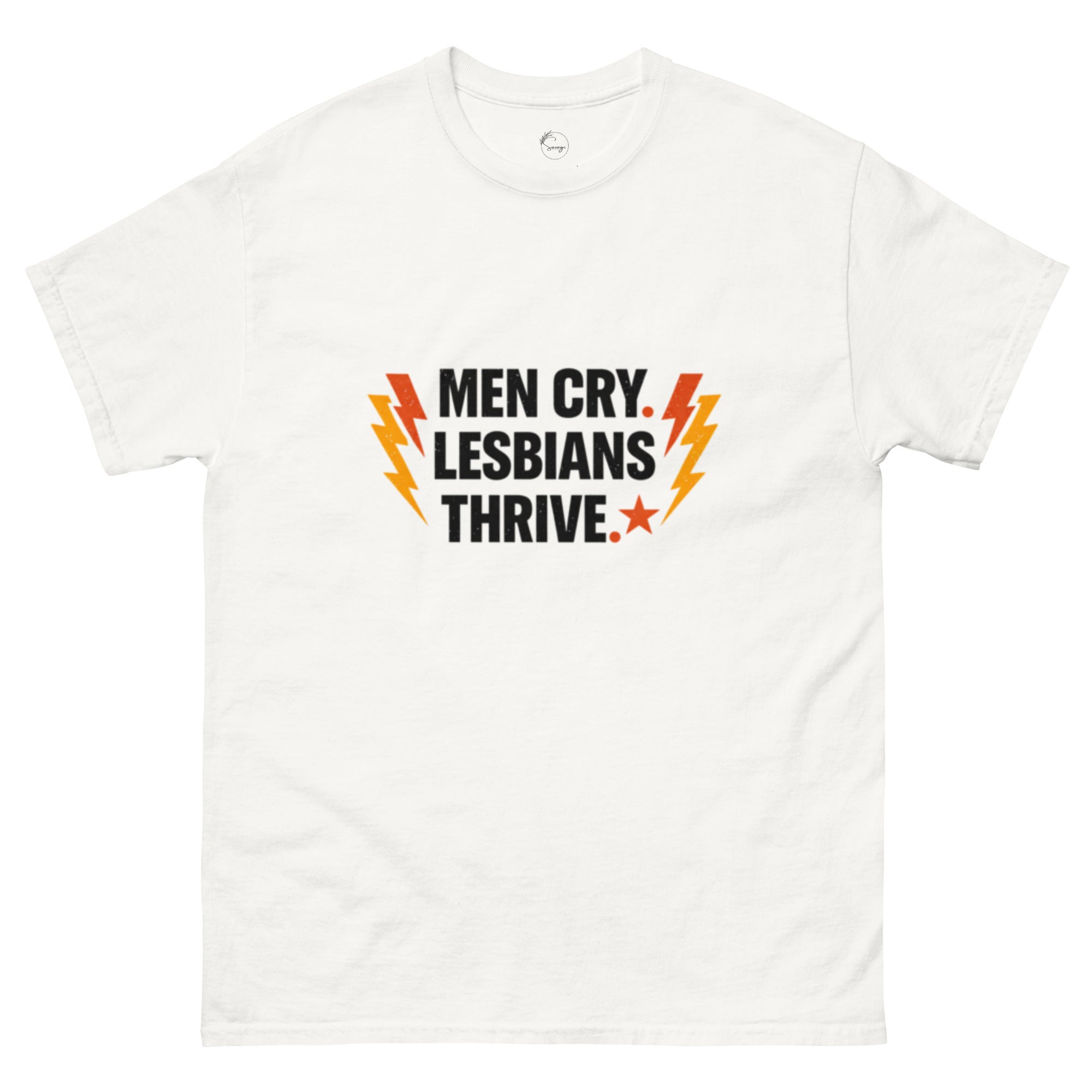 Men Cry, Lesbians Thrive slogan printed on a unisex t-shirt with bold typography on a neutral background