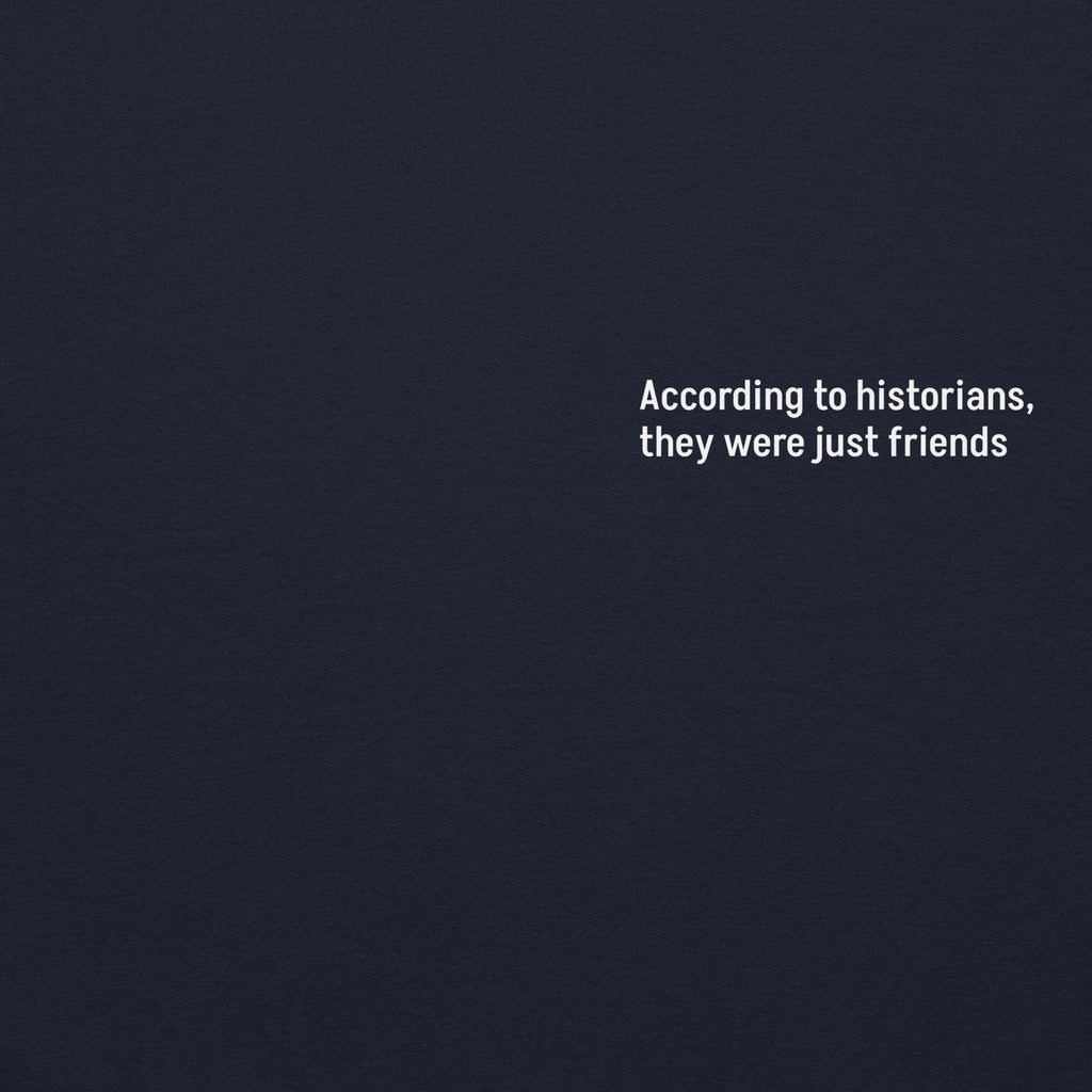 Historians Will Call Them Friends Premium Hoodie