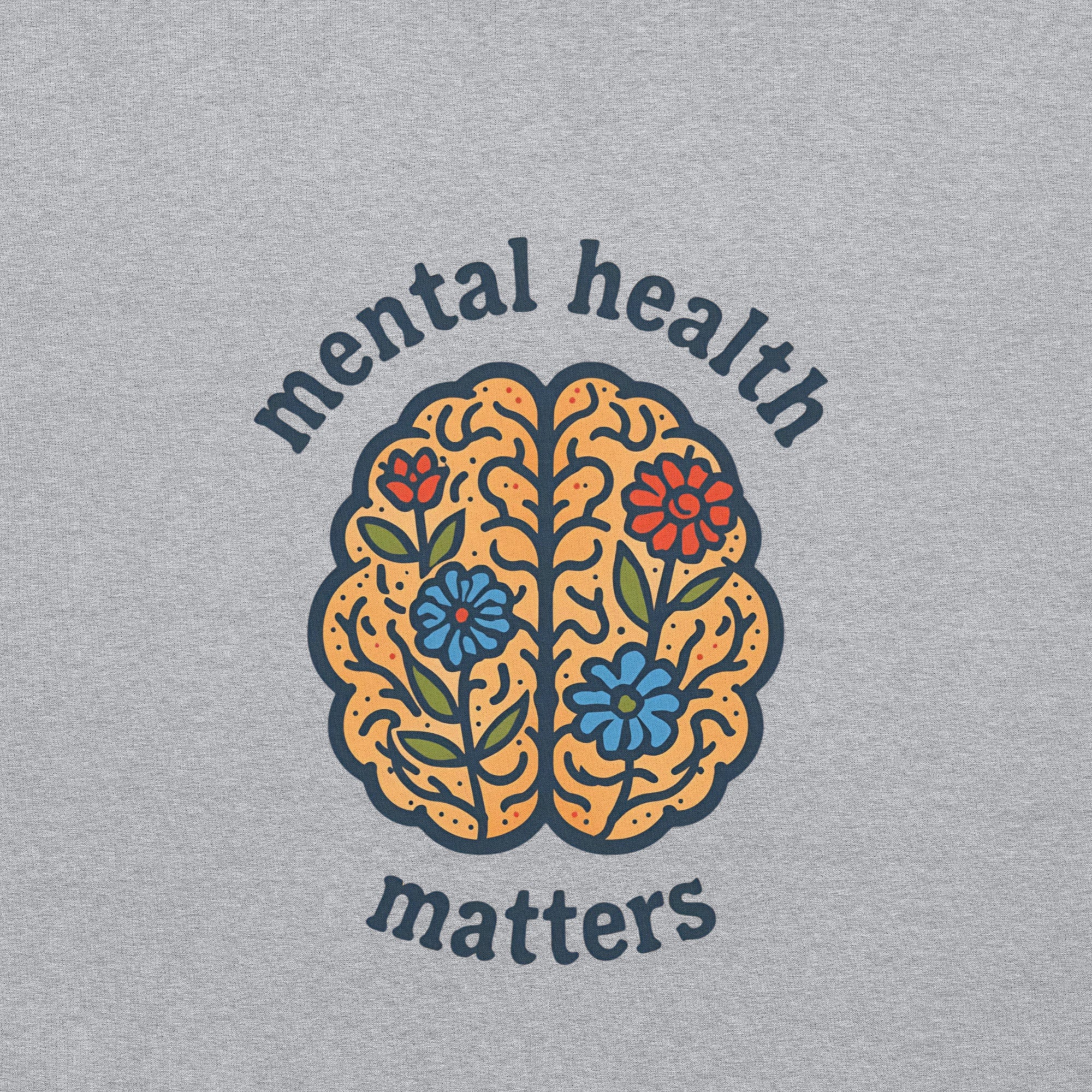 Gray sweatshirt with a design of a brain with flowers and 'mental health matters' text on a gray background