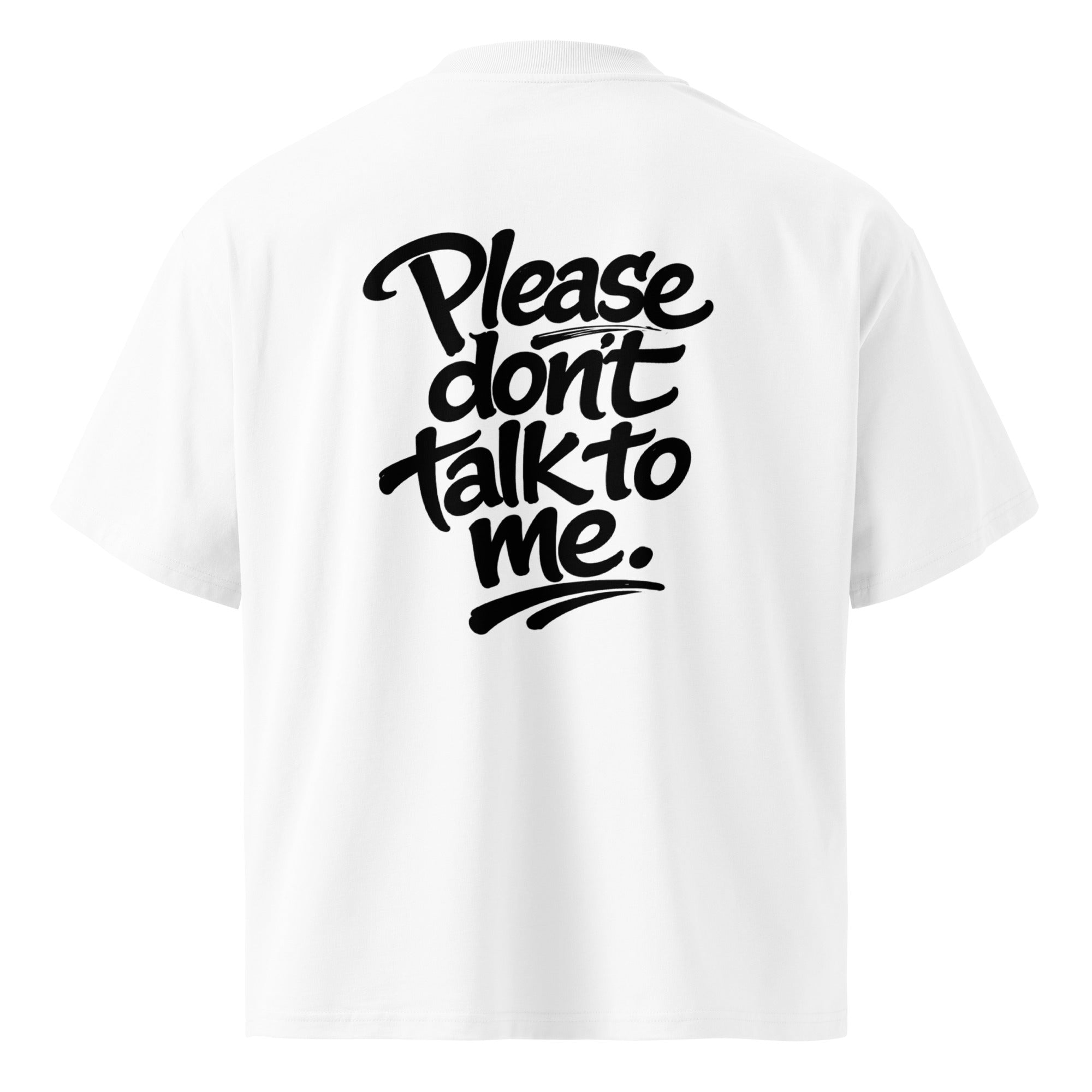 Model wearing a black oversized “Please Don’t Talk To Me” slogan t-shirt with relaxed fit and dropped shoulders, styled for everyday streetwear.