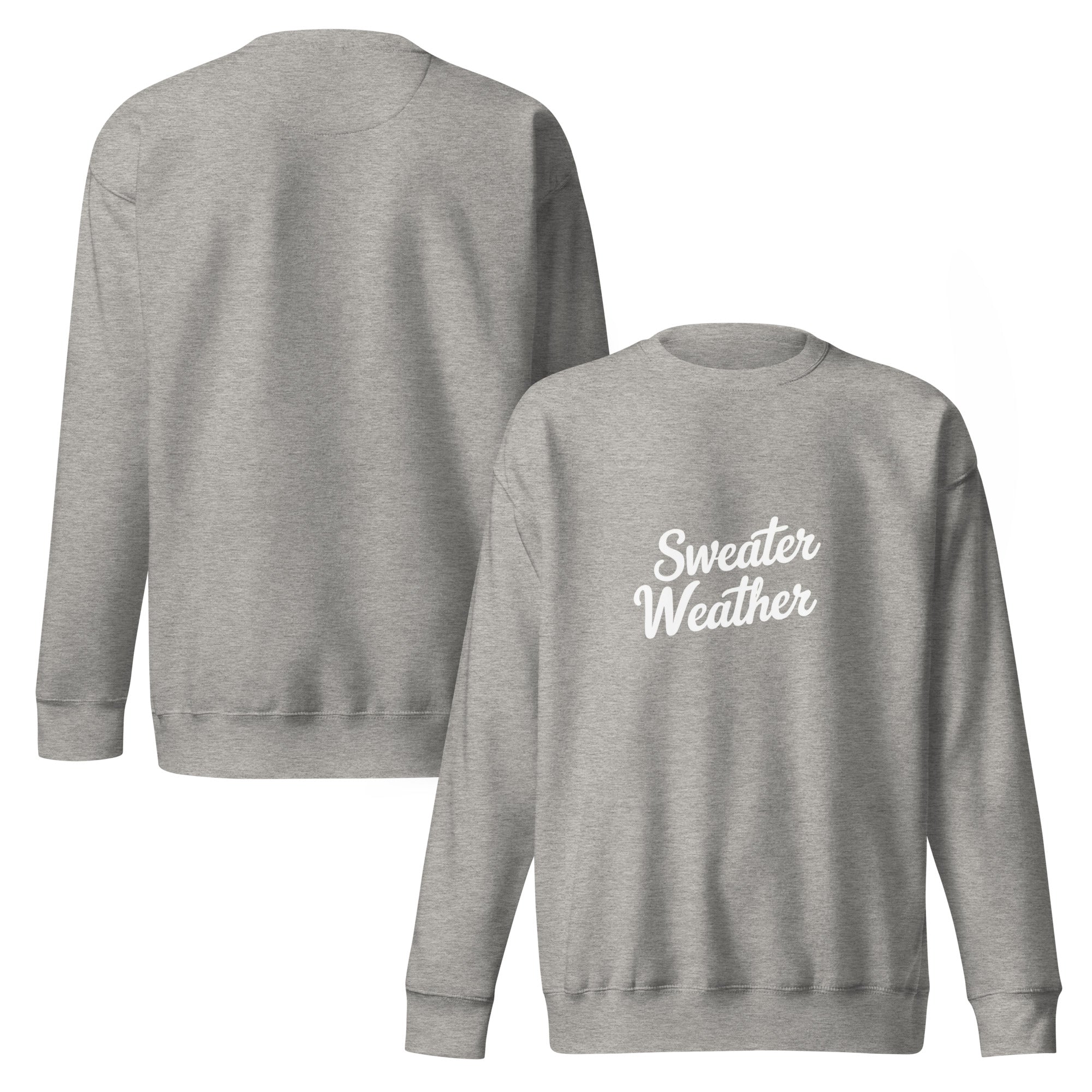 Gray sweatshirt with 'Sweater Weather' text on a white background