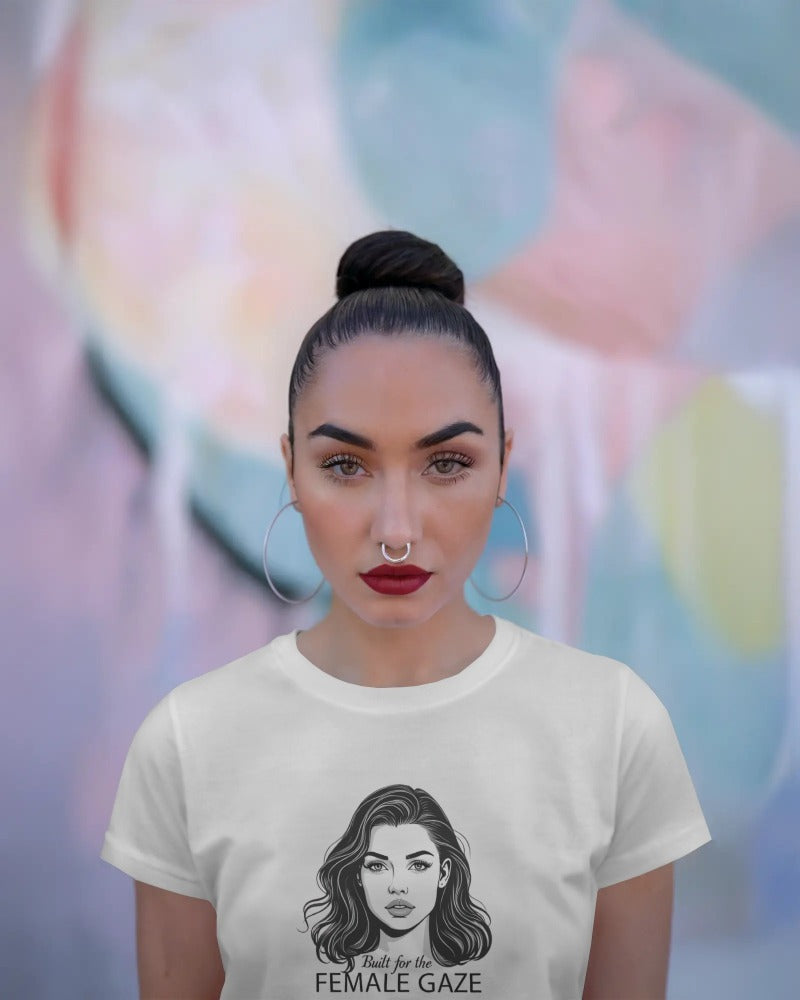 Built for the Female Gaze slogan printed on a unisex t-shirt with bold minimalist typography